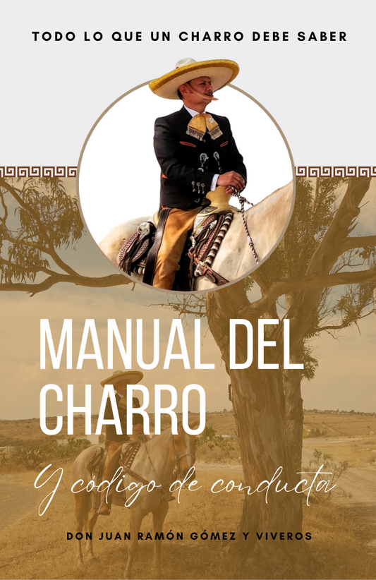 MANUAL DEL CHARRO Y CODIGO DE CONDUCTA (Libro digital)
