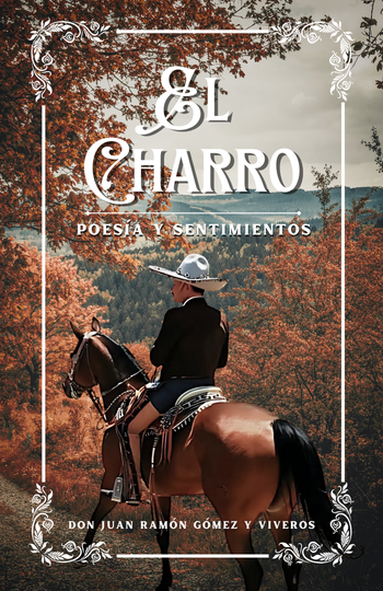 EL CHARRO, POESIA Y SENTIMIENTOS (Pasta Dura)