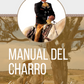 MANUAL DEL CHARRO Y CODIGO DE CONDUCTA (Pasta blanda)