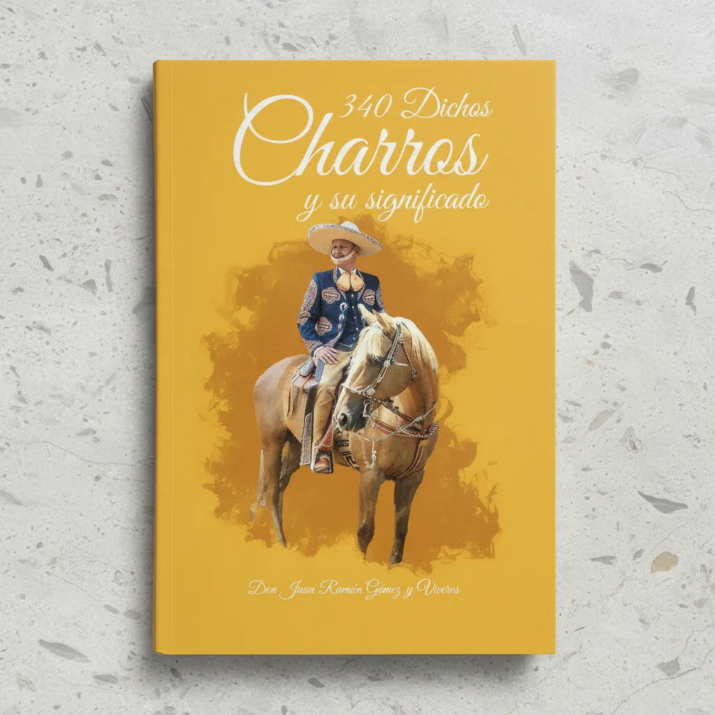 340 DICHOS CHARROS Y SU SIGNIFICADO (PASTA DURA)